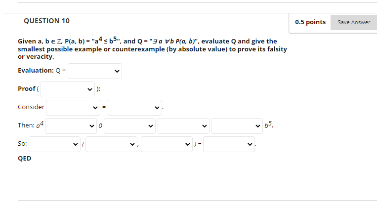  QUESTION 10 0.5 points Save Answer Given a, b e Z