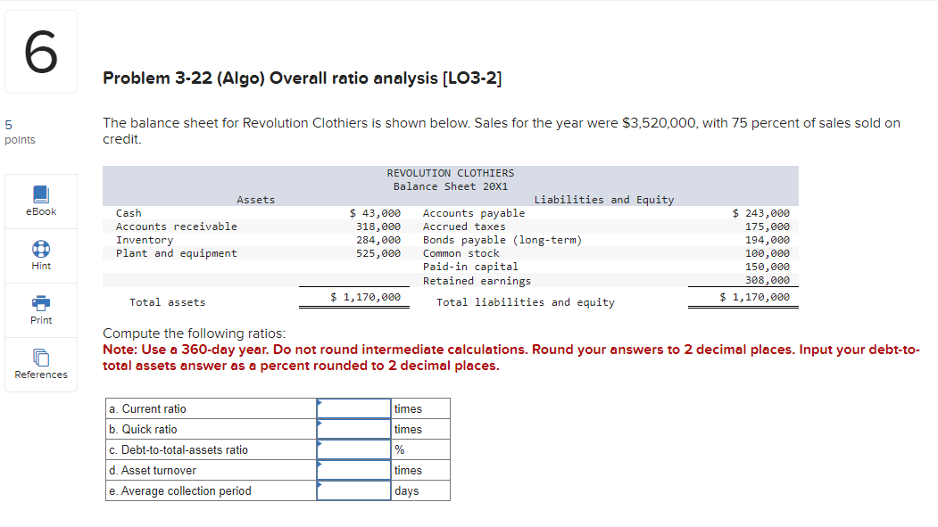  Problem 3-22(Algo) Overall ratio analysis [LO3-2] The balance sheet for Revolution