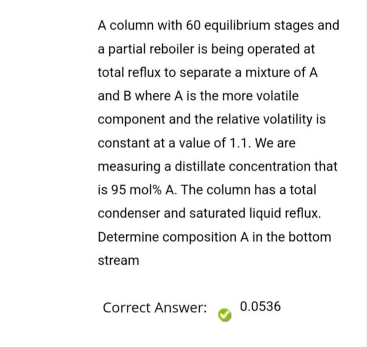  A column with 60 equilibrium stages and a partial reboiler is