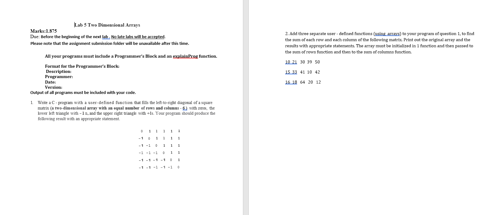 Lab 5 Two Dimensional Arrays Marks:1.875 Due: Before the beginning of