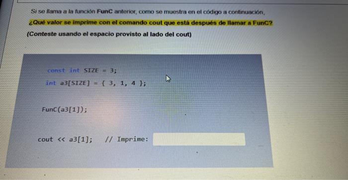 printed with the cout command that is after calling FunB? 4. If