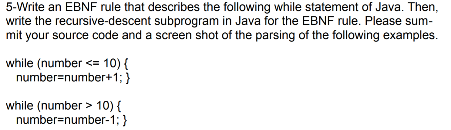 Write an EBNF rule that describes the following while statement of Java.