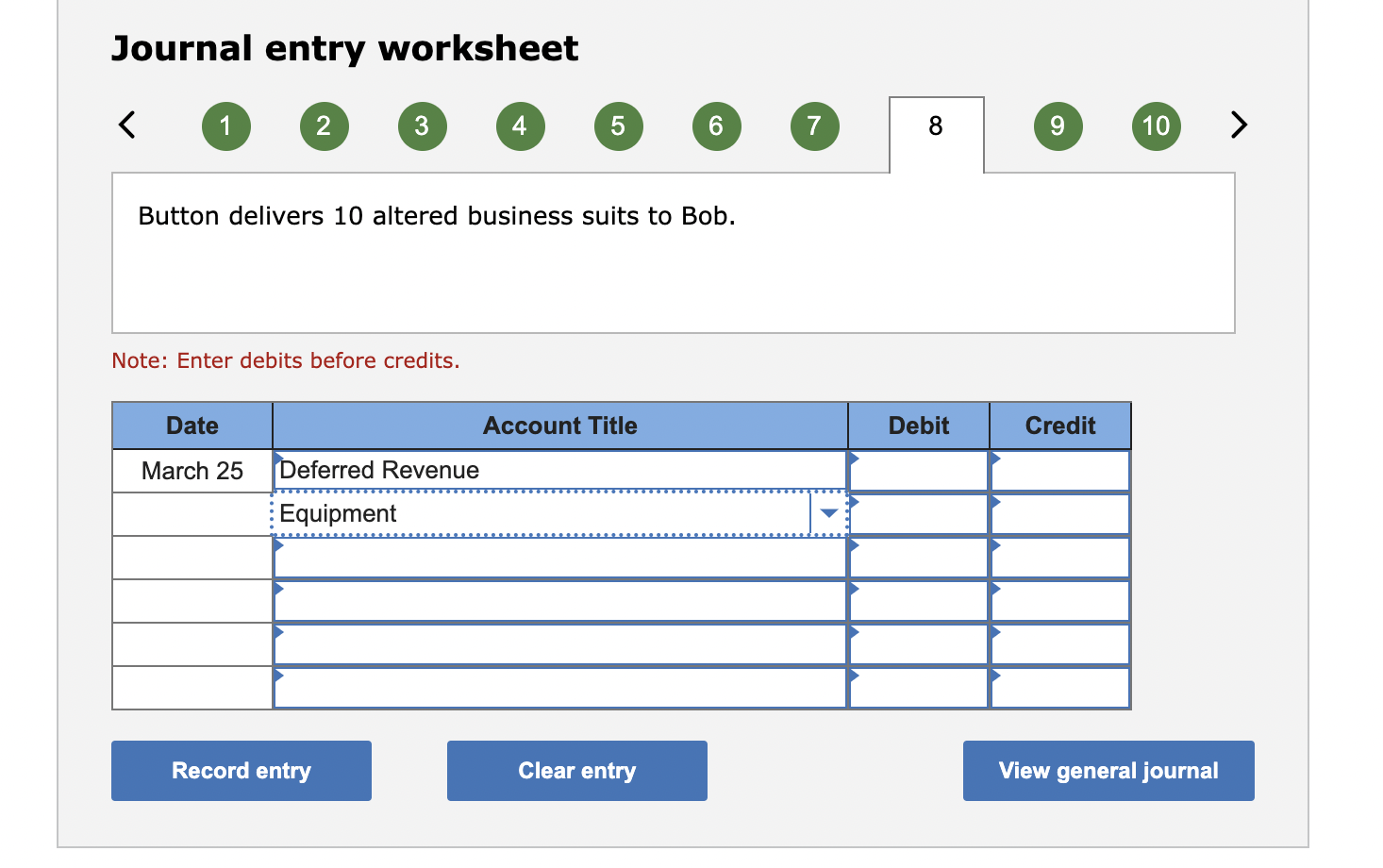  Journal entry worksheet Note: Enter debits before credits. Journal entry worksheet