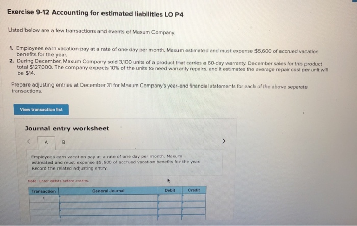  Exercise 9-12 Accounting for estimated liabilities LO P4 Listed below are
