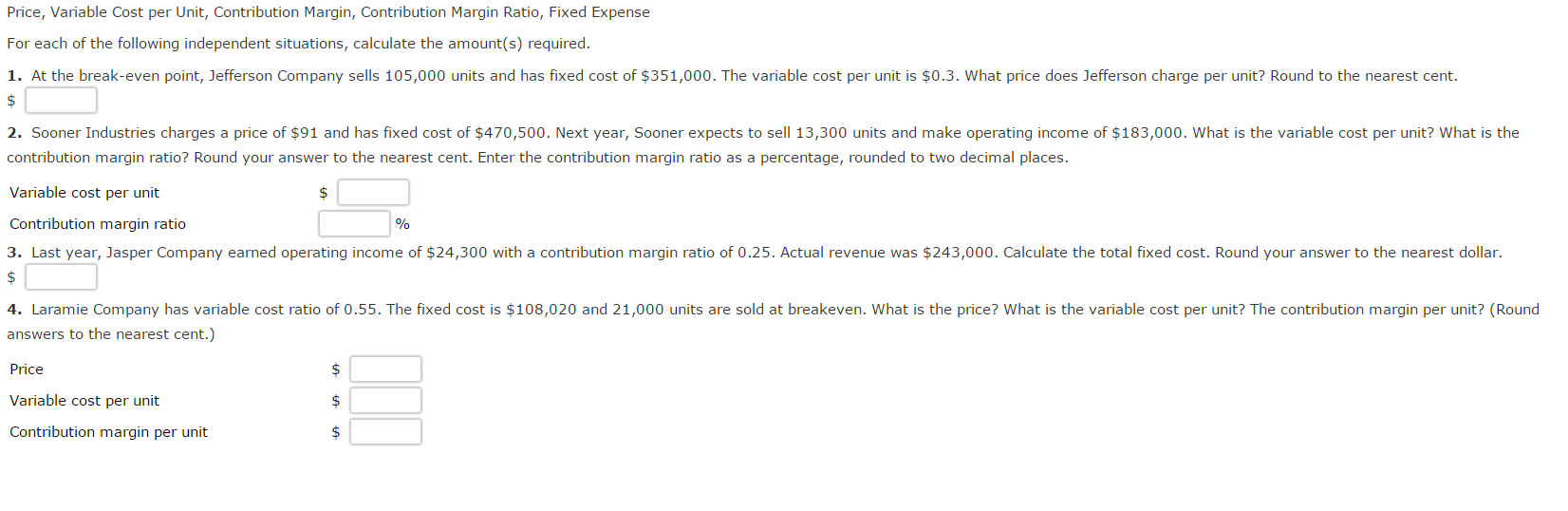 Please complete the question and show your work. Pries, Variable Cost per