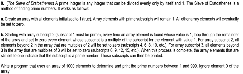 ------------------------Using C CodeBlocks------------------------ The SIeve of Eratosthenes A prime integer that can