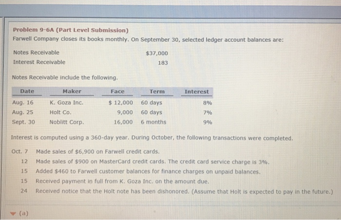  Help please Problem 9-6A (Part Level Submission) Farwell Company closes its