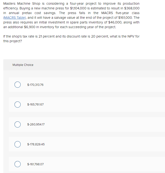 Masters Machine Shop is considering a four-year project to improve its