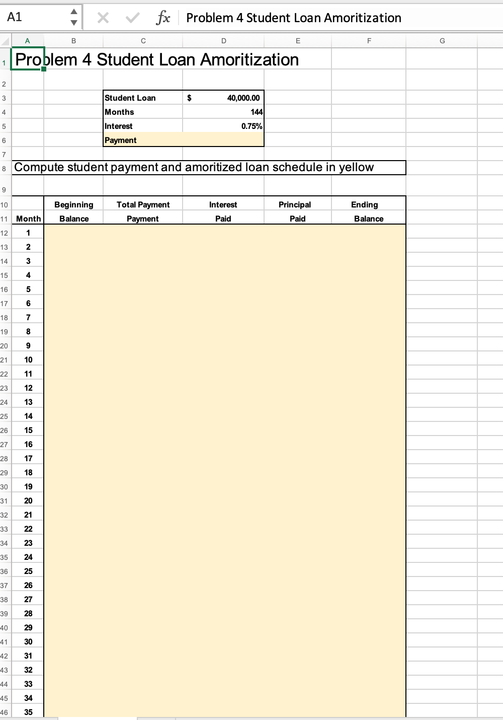  X fx Problem 4 Student Loan Amoritization A B D E