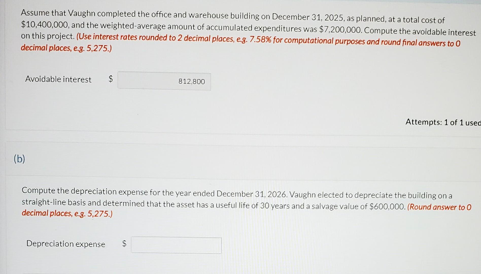 A is correct. thank you. Vaughn Furniture Company started construction of a