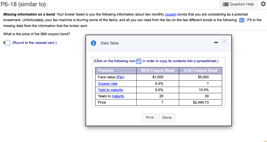  P6-18 (similar to) Question Help 0 Missing information on a bond.