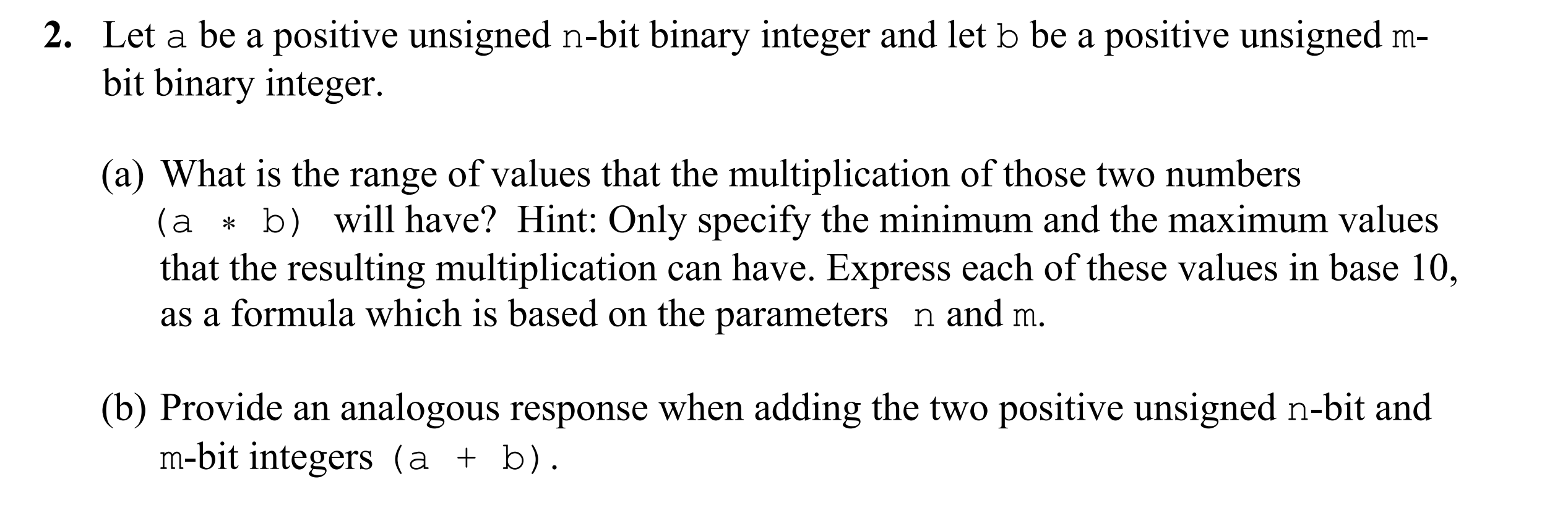  2. Let a be a positive unsigned n-bit binary integer and