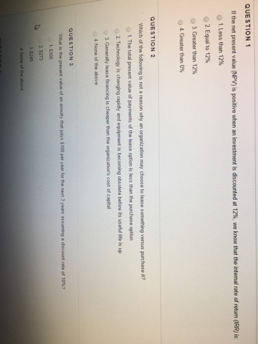  If the net present value (NPV) is positive when an investment