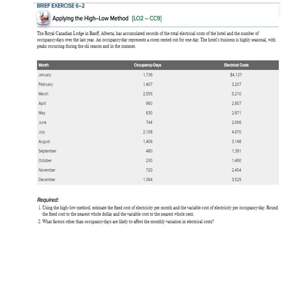  BRIEF EXERCISE 6-2 Applying the High-Low Method [LO2-CC9] The Royal Canadian