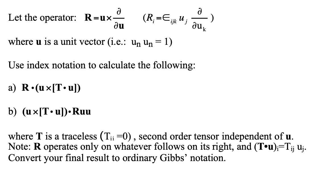 Let the operator: R=uu(Ri=ijkujuk) where u is a unit vector (i.e.:
