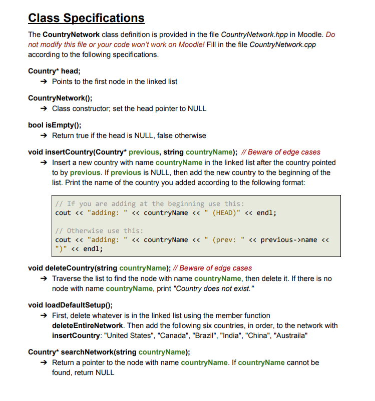 is countrynetwork.cpp: /****************************************************************/ /* CountryNetwork Implementation */ /****************************************************************/ /* TODO: Implement the