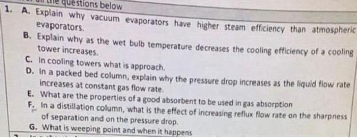  1. A. Explain why vacuum evaporators have higher steam efficiency than