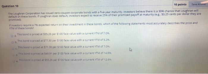  Save Answer 10 points Question 10 The Loughran Corporation has issued