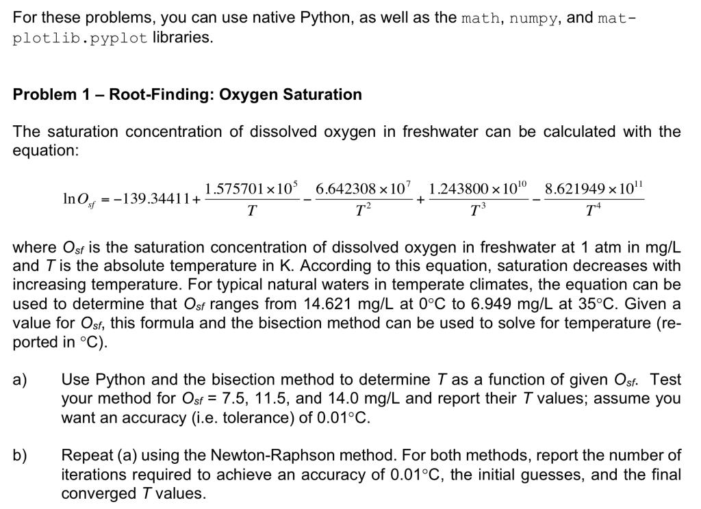  For these problems, you can use native Python, as well as