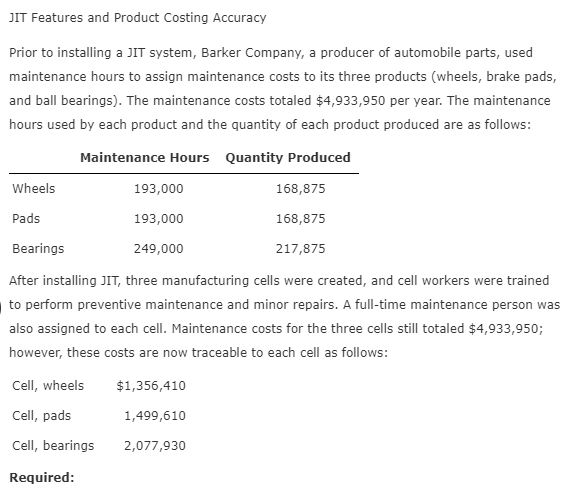 JIT Features and Product Costing Accuracy Prior to installing a JIT