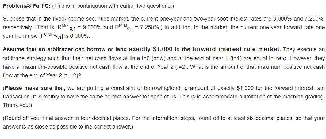  Problem#3 Part C: (This is in continuation with earlier two questions.)
