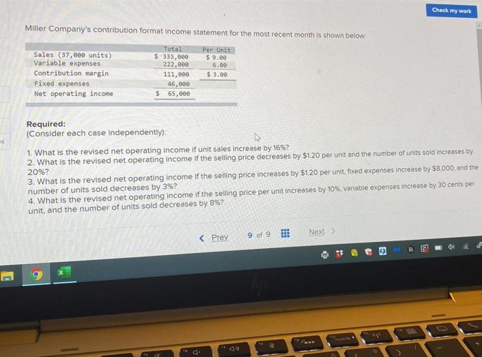  Check my work Miller Company's contribution format income statement for the