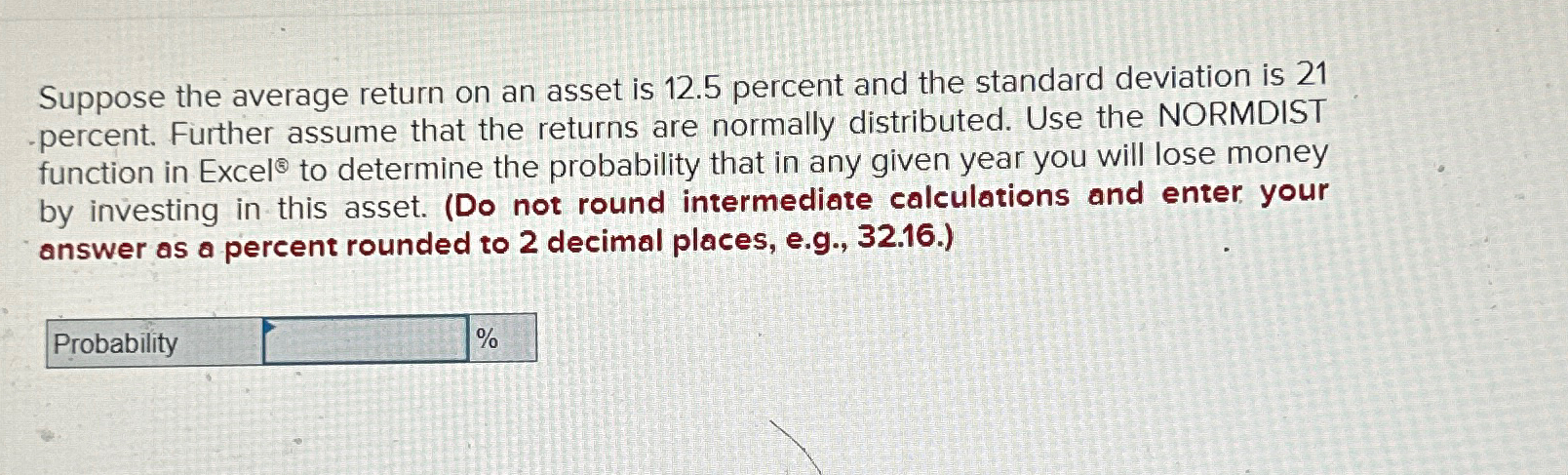  Suppose the average return on an asset is 12.5 percent and