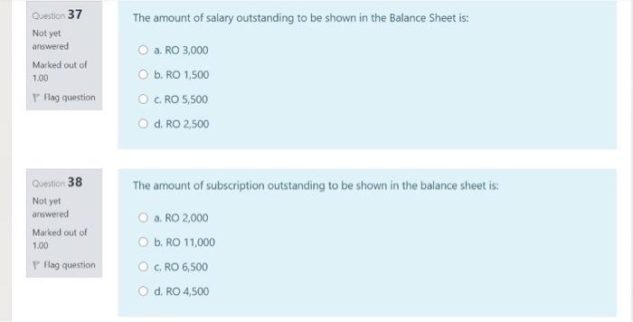 Balance Sheet) Liabilities OMR Assets OMR Salary outstanding 2,500 Cash in hand
