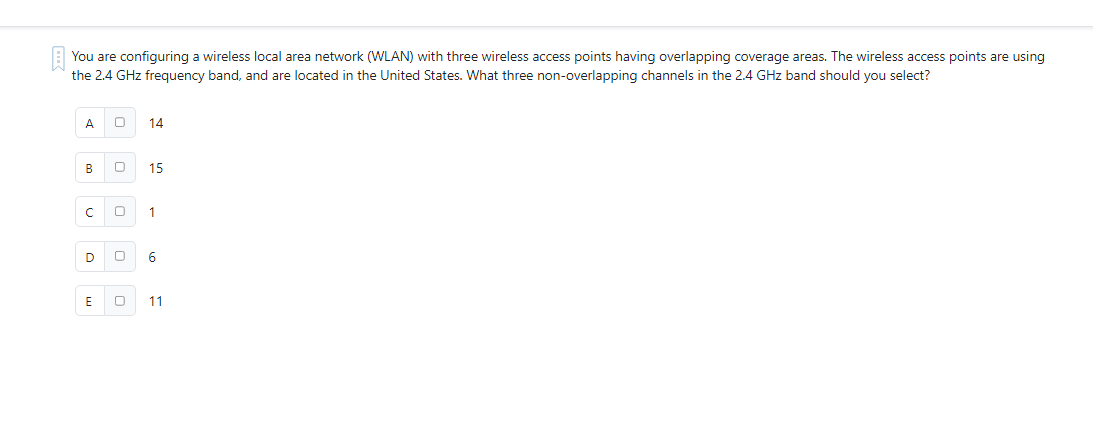  You are configuring a wireless local area network (WLAN) with three
