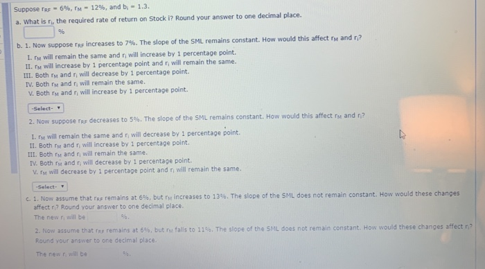  6 % , rM- 12 % , and b, 1.3. Suppose