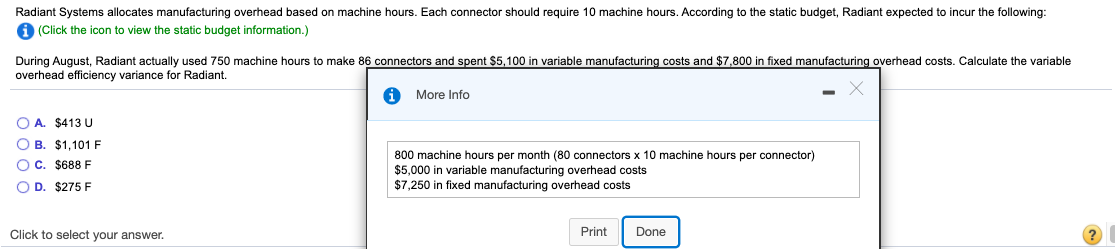  Radiant Systems allocates manufacturing overhead based on machine hours. Each connector