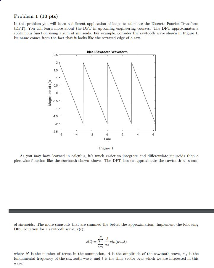 Please use Matlab Problem 1 (10 pts) In this problem you wll