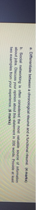  a. Differentiate between a chronological rsum and a functional rsum. (4