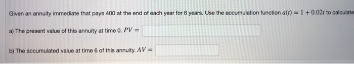 interest Given the accumulation function a(t) = 1 + 0.061?. calculate the