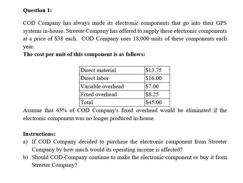  Question 1: COD Company has always made its electronic components that