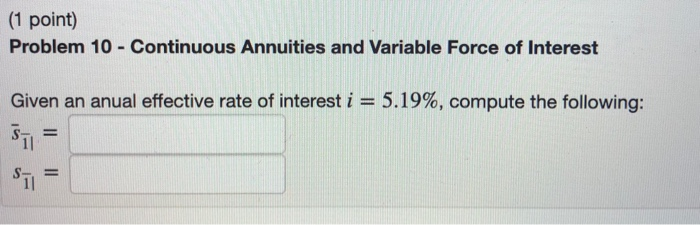 6 of this annuity. AV = The PV an n-year annuity due