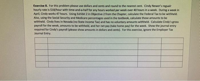 please help me on 8 and 9 Exercise 8. For this problem