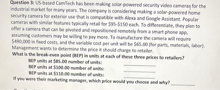  Question 3: US-based CamTech has been making solar-powered security video cameras