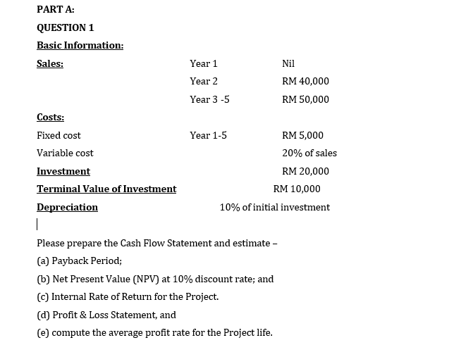PART A: QUESTION 1 Basic Information: Sales: Year 1 Nil Year