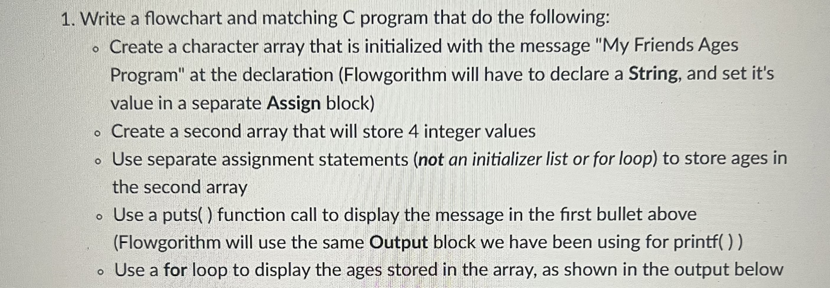  Write a flowchart and matching C program that do the following: