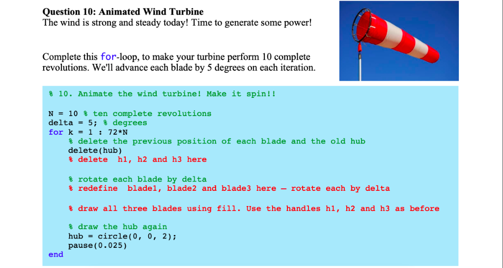 *** Matlab only My code so far, stuck in for loop. clear,