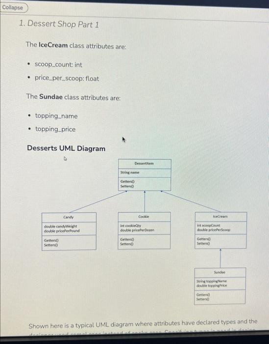 cream by the scoop, and sundaes (ice cream with a topping). For