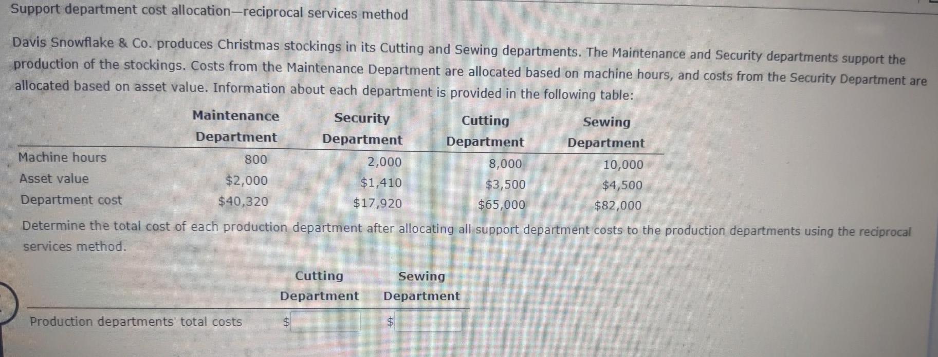 Co. produces Christmas stockings in its Cutting and Sewing departments. The Maintenance