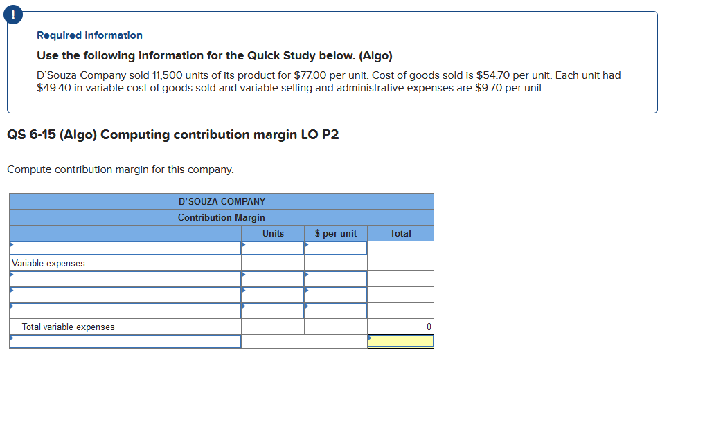 (Algo) D'Souza Company sold 11,500 units of its product for $77.00 per