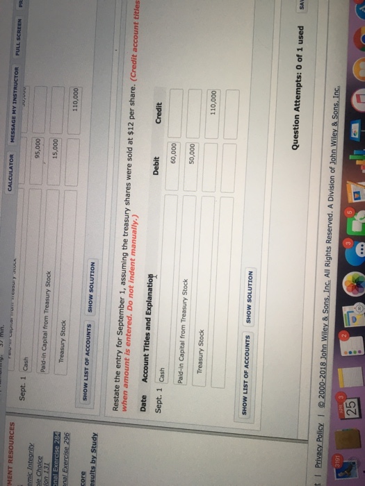 shares for cash at $22 per share. July 1 Sold 6,000 treasury