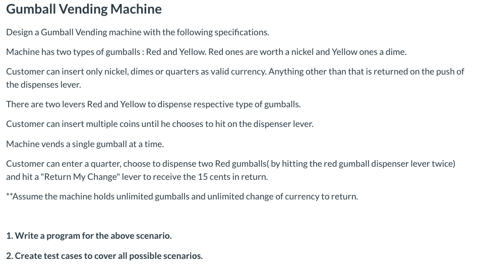 written in java Gumball Vending Machine Design a Gumball Vending machine