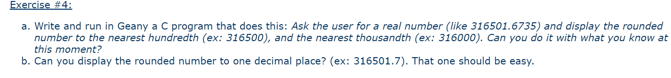 Exercise #4: a. Write and run in Geany a C program