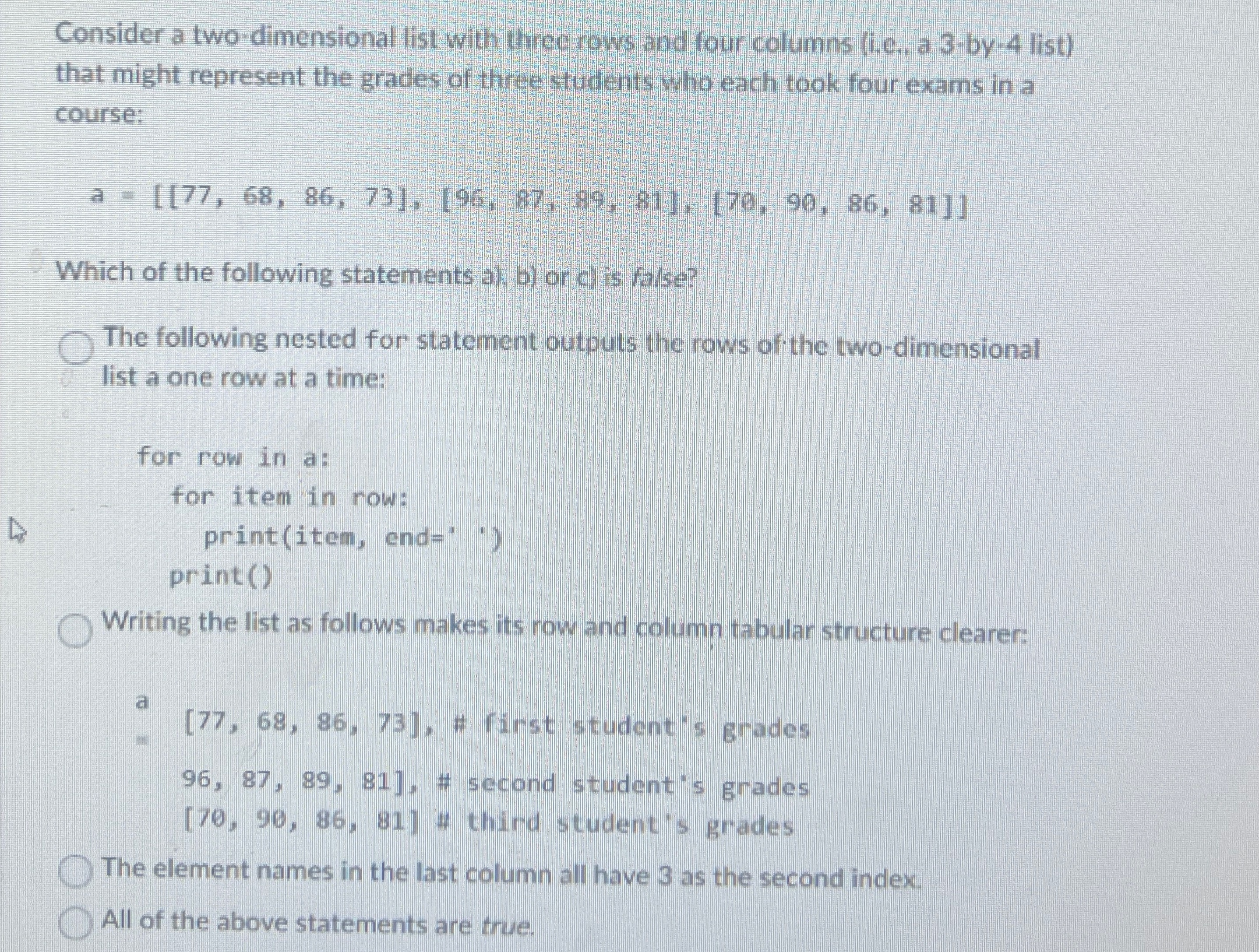  Consider a two-dimensional list with three rows and four columns (i.e.,