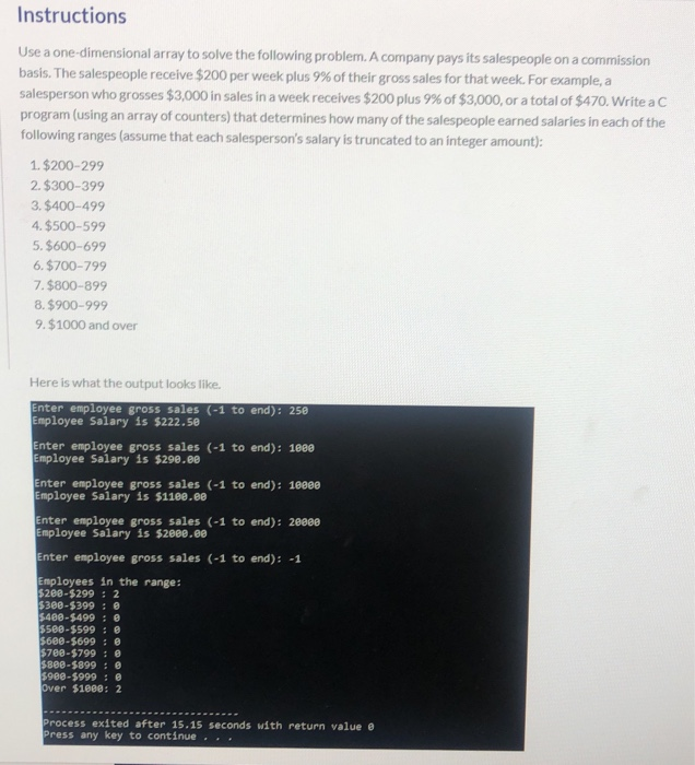 done in visual studio Instructions Use a one-dimensional array to solve the