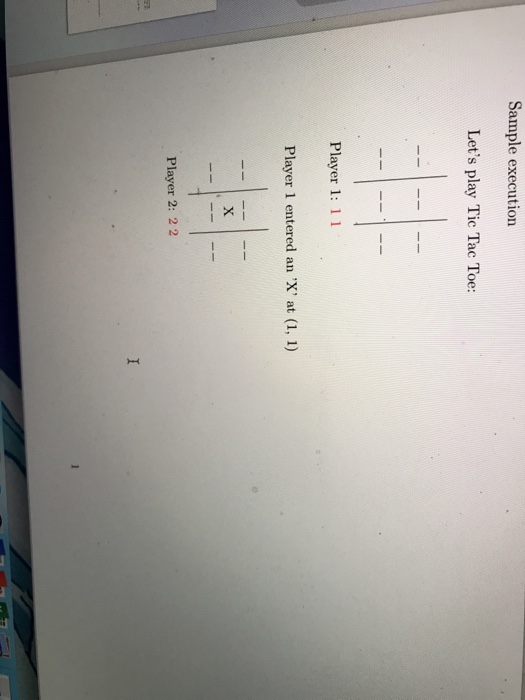 Interactive Tic Tac Toe (25 points) Implement an interactive tic tac toe
